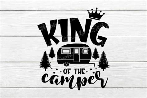 Download Free King of the Camper svg, Camping svg, Travel svg, Camping quote
svg, Ca Crafts